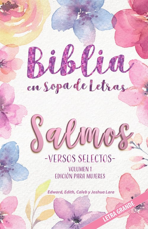 Portada floral de Biblia en Sopa de Letras: Salmos, versos selectos, volumen 1, edición para mujeres en letra grande