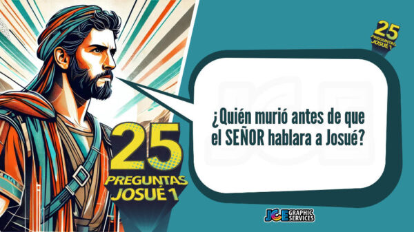 25 preguntas sobre Josué capítulo 1