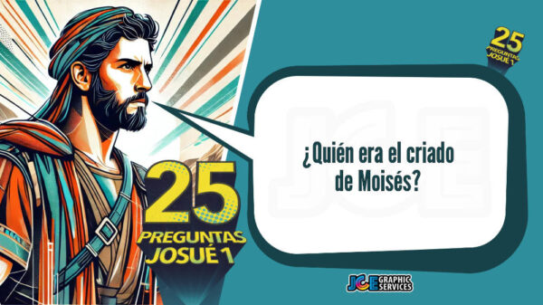 25 preguntas sobre Josué capítulo 1