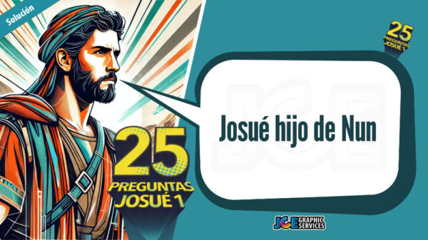 25 preguntas sobre Josué capítulo 1