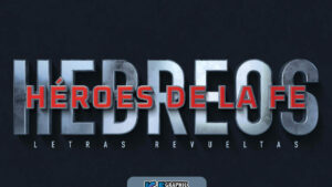 Juego Bíblico | Hebreos: Héroes de la Fe – Letras Revueltas