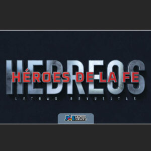 Juego Bíblico | Hebreos: Héroes de la Fe – Letras Revueltas