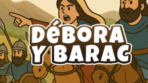 Débora y Barac: 42 Preguntas basadas en Jueces 4 y 5