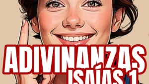 Juego Bíblico: 36 adivinanzas basadas en Isaías capítulo 1