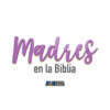Juego Bíblico: Madres en la Biblia | PowerPoint