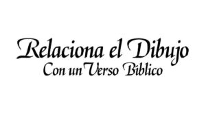 Juego Bíblico: Relaciona el Dibujo con un Verso Bíblico