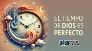 Dinámica Bíblica: El tiempo de Dios es perfecto