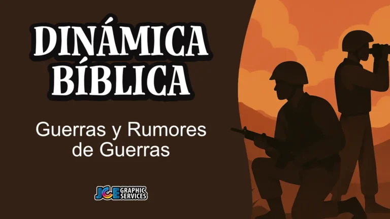 Dinámica Bíblica: Guerras y Rumores de Guerras