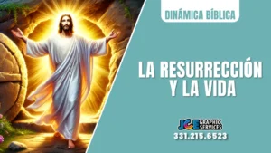Dinámica Bíblica: La Resurrección y la Vida