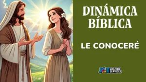 Dinámica Bíblica: Le conoceré