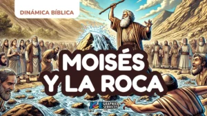 Dinámica Bíblica: Moisés y la Roca
