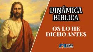 Dinámica Bíblica: Os Lo He Dicho Antes