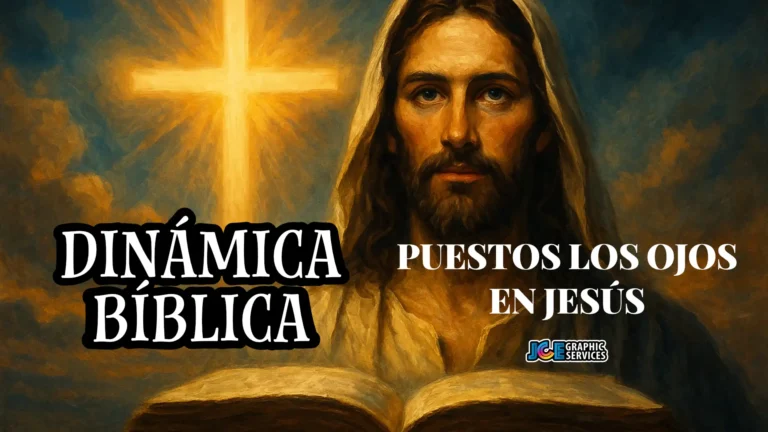 Dinámica Bíblica: Puestos los Ojos en Jesús